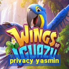 privacy yasmin